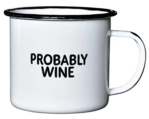 PROBABLY WINE | Enamel Camp Coffee Mug | Funny Gift for Wine Lovers, Moms, Dads, Women, and Men | Good for Office, Home, Bar - Anywhere You Would Open a Bottle!