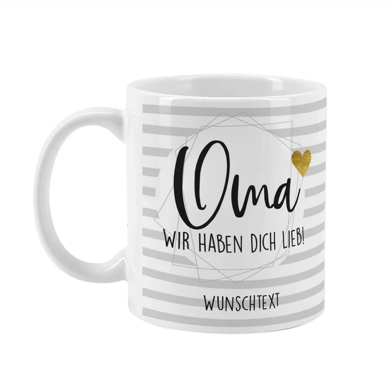 Bedruckte Tasse - Oma wir haben dich lieb - mit Wunschtext