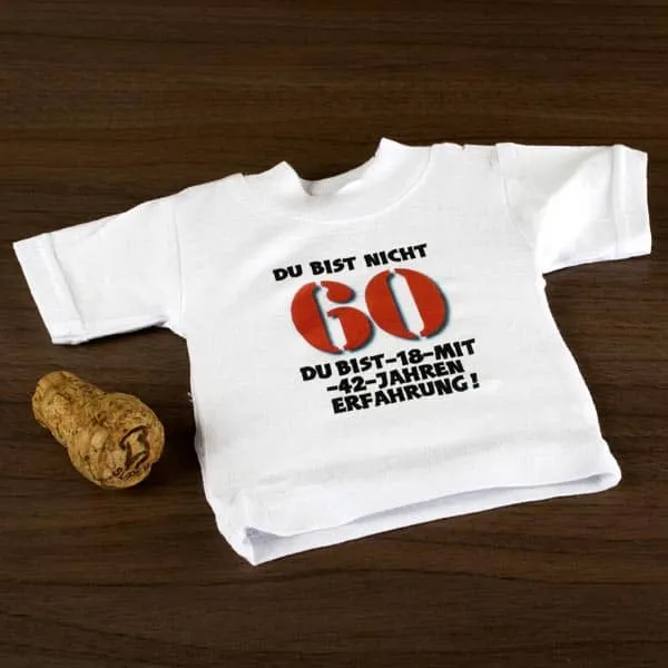 Mini T-Shirt Du bist nicht 60